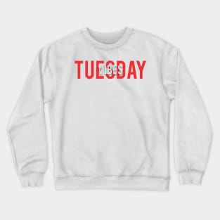 #TuesdayVibes Crewneck Sweatshirt